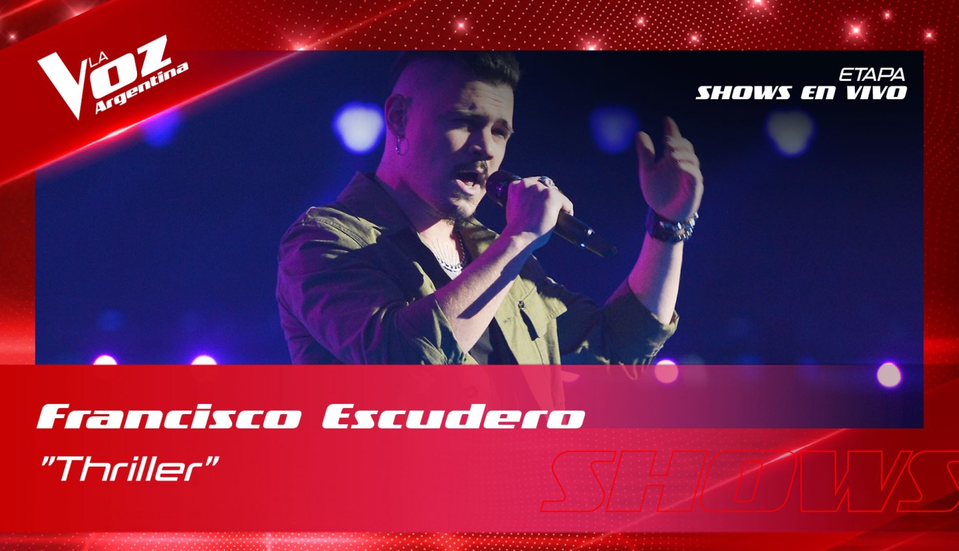 Francisco Escudero - "Thriller" -  Shows en vivo 16vos - La Voz Argentina 2022 | Dieciseisavos