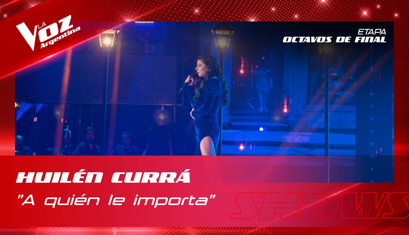 Huilen Curra A quien importa Shows vivo 8vos La Voz Argentina 2022 | Octavos