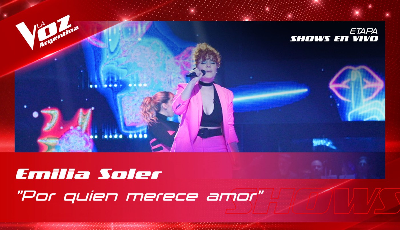 Emilia Soler Por quien merece amor Shows en vivo 8vos La Voz Argentina 2022 | Octavos