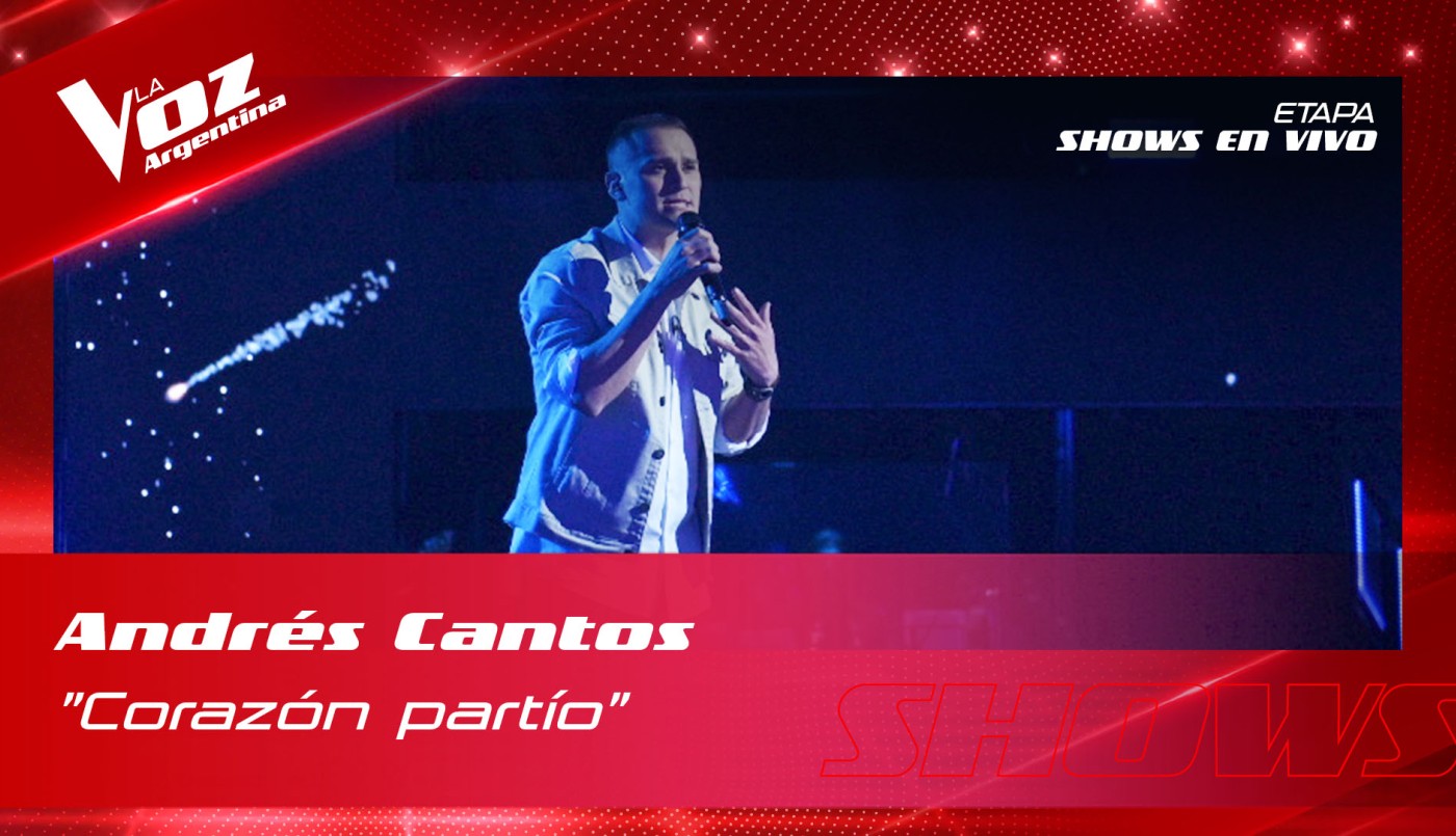 Andres Cantos Corazon partio Shows en vivo 8vos La Voz Argentina 2022 | Octavos