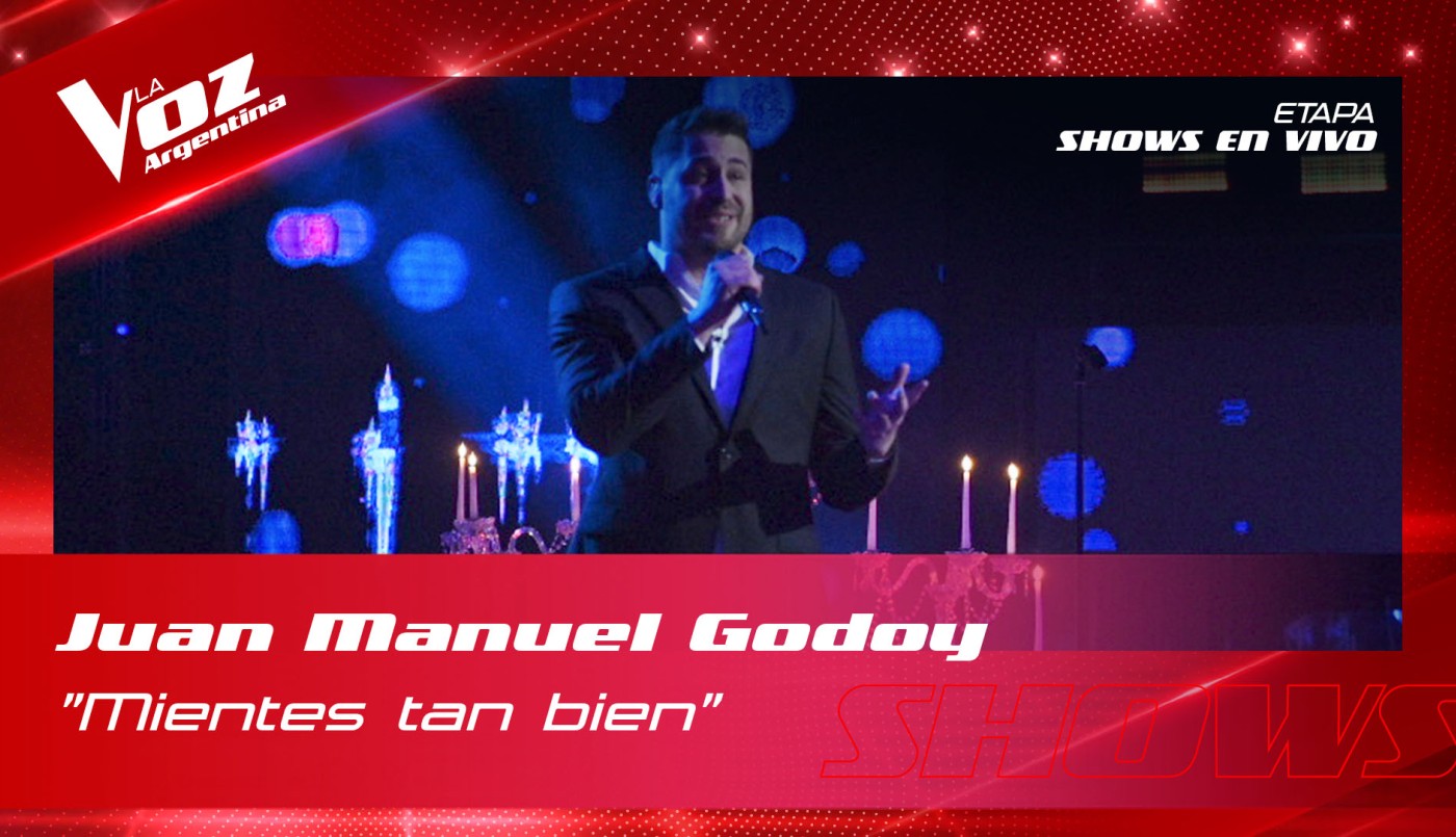 Juan Manuel Godoy Mientes tan bien Shows en vivo 8vos La Voz Argentina 2022 | Octavos