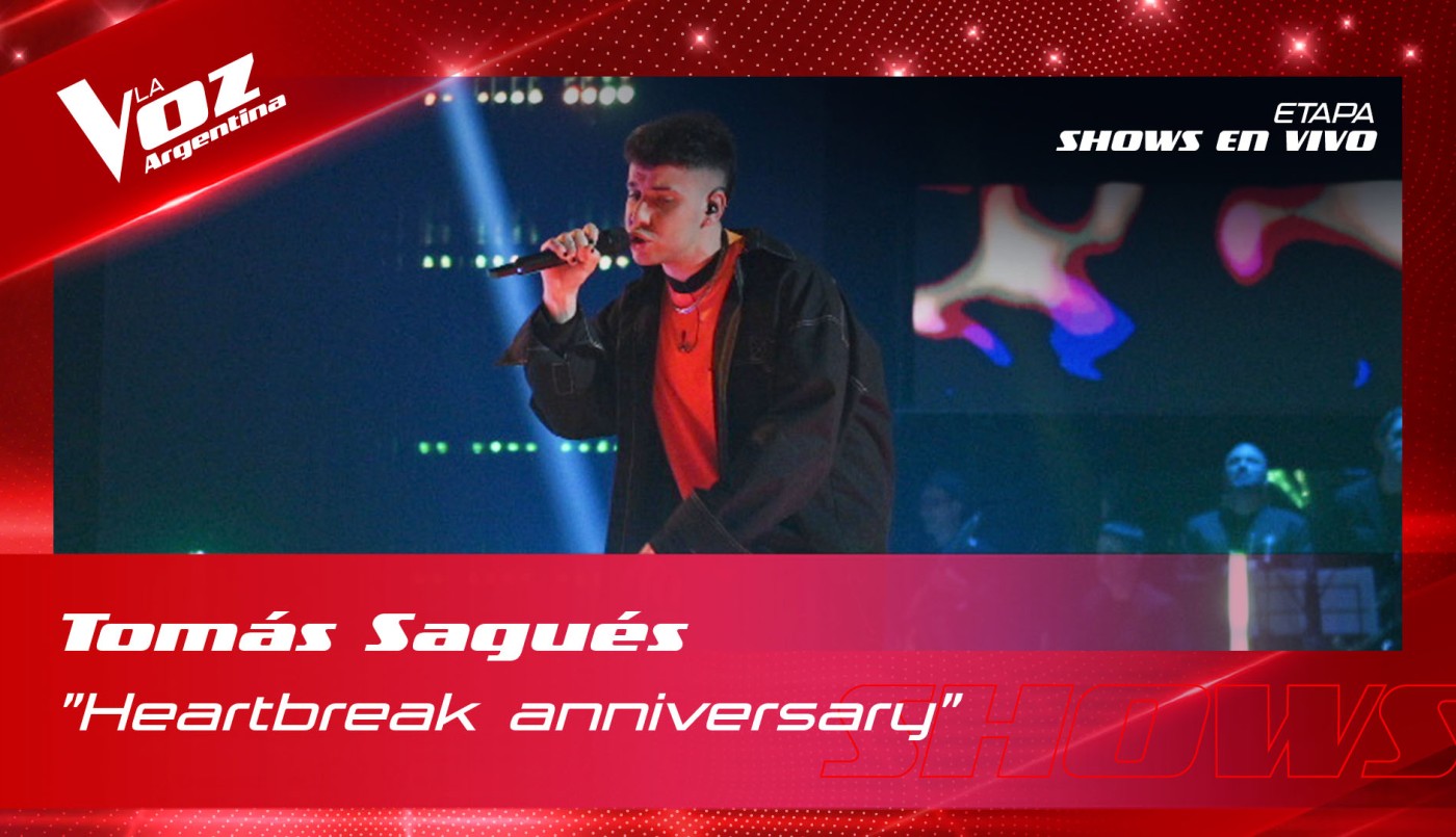 Tomas Sagues Heartbreak Anniversary Shows en vivo 8vos La Voz Argentina 2022 | Octavos