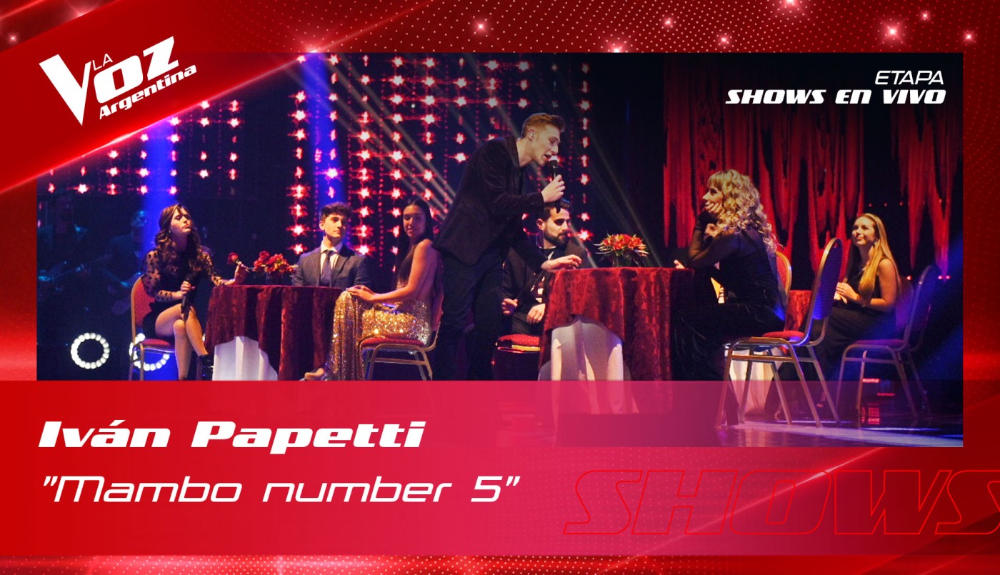 Ivan Papetti Mambo No 5 Shows en vivo 8vos La Voz Argentina 2022 | Octavos
