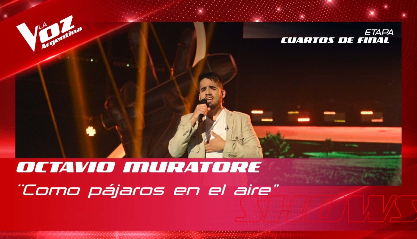 Octavio Muratore - "Como pájaros en el aire" - Shows en vivo 4tos - La Voz Argentina 2022 | Cuartos