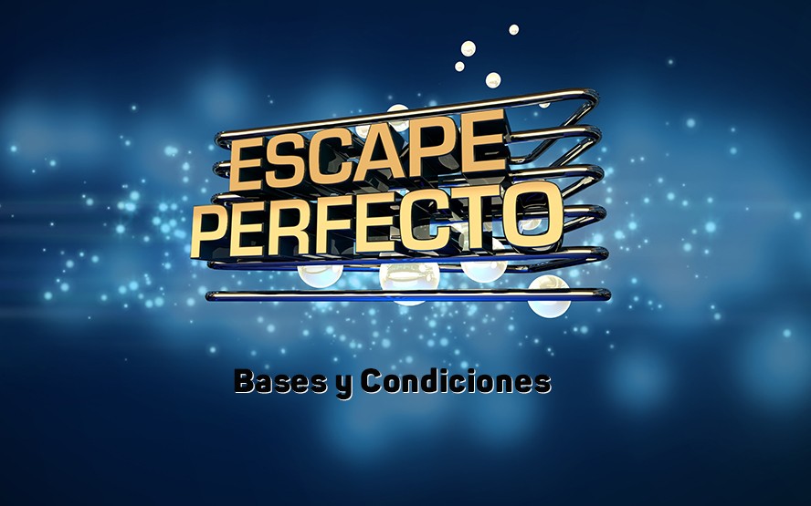 Escape Perfecto | Bases y Condiciones
