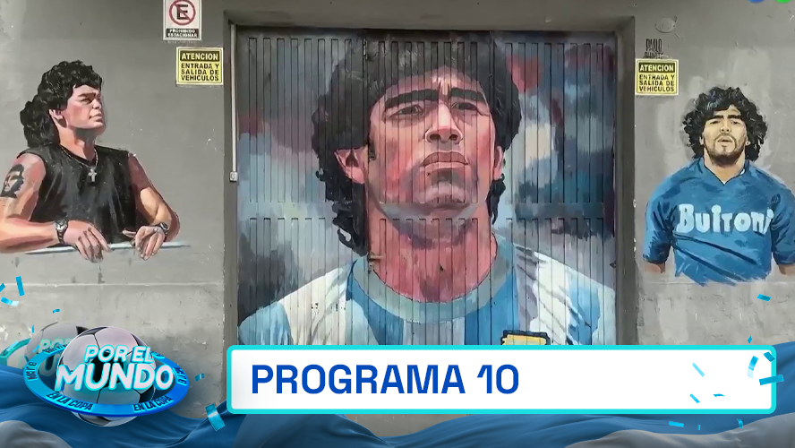 Programa 10 | Por el mundo en la Copa