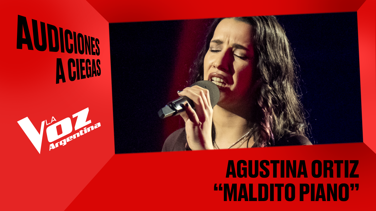 Agustina Ortíz - “Maldito piano” - Audiciones a ciegas - La Voz Argentina 2025 | Audiciones a ciegas 2025