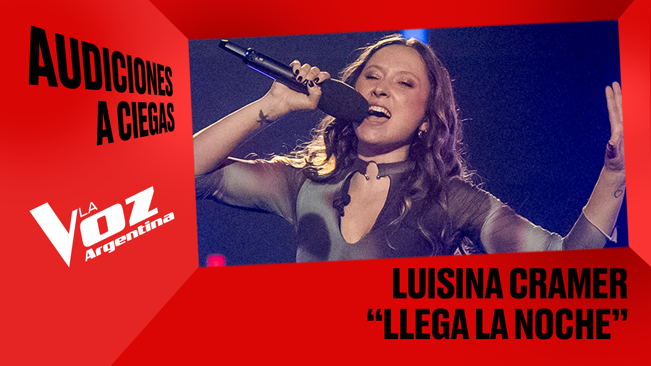 Luisina Cramer - "Llega la noche" - Audiciones a ciegas - La Voz Argentina 2025 | Audiciones a ciegas 2025