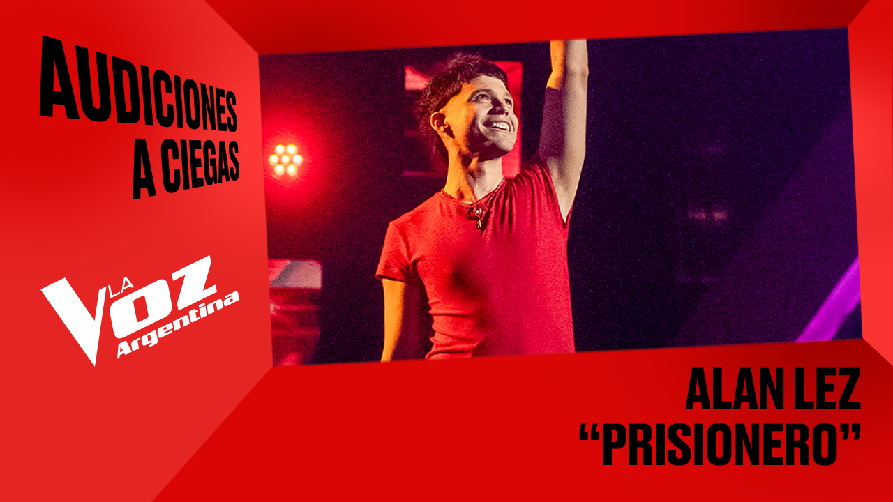 Alan Lez - "Prisionero" - Audiciones a ciegas - La Voz Argentina 2025 | Audiciones a ciegas 2025