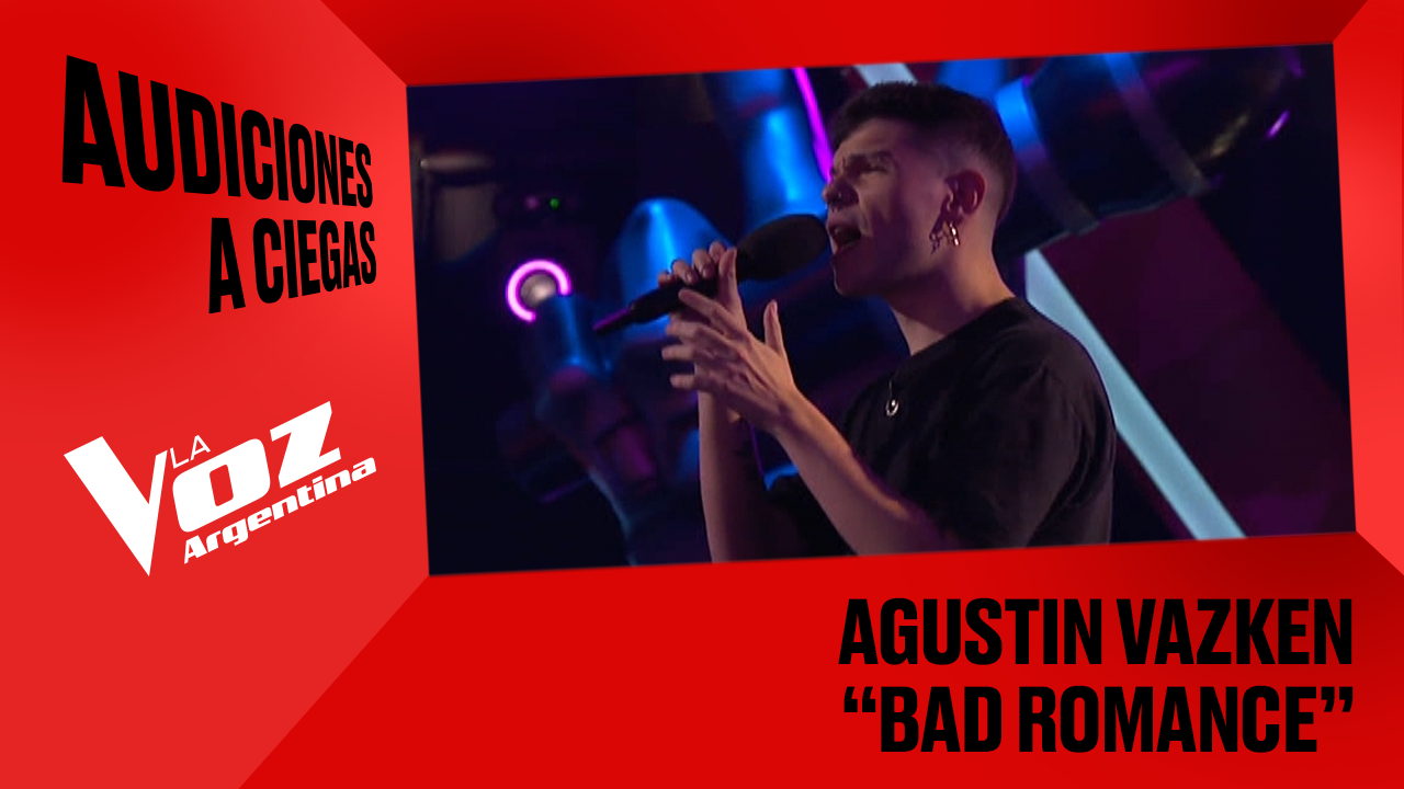 Agustín Vazken - "Bad romance" - Audiciones a ciegas - La Voz Argentina 2025 | Audiciones a ciegas 2025