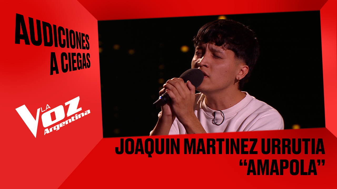 Joaquín Martínez Urrutia - "Amapola" - Audiciones a ciegas - La Voz Argentina 2025 | Audiciones a ciegas 2025