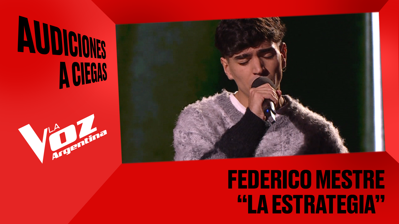 Federico Mestre - “La estrategia” - Audiciones a ciegas - La Voz Argentina 2025 | Audiciones a ciegas 2025