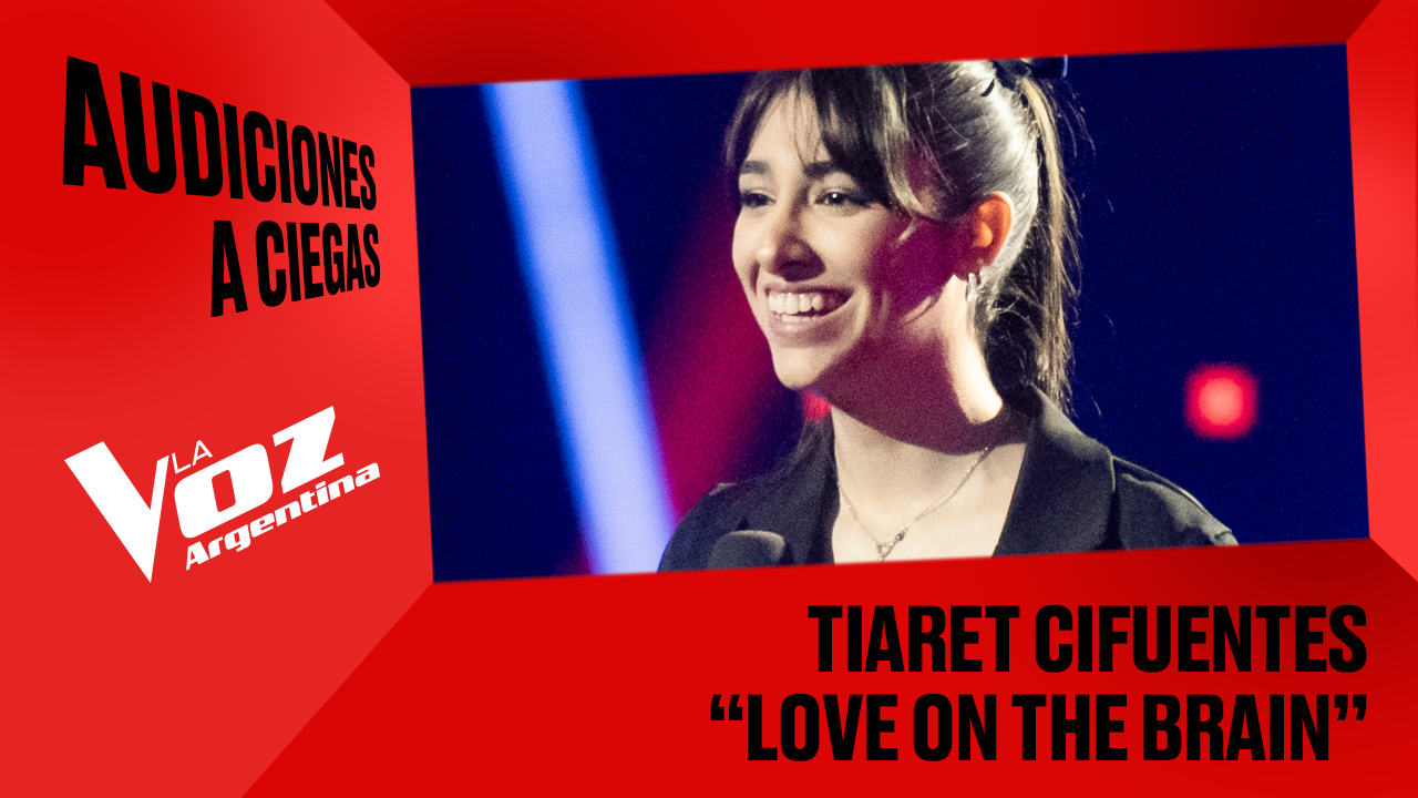 Tiaret Cifuentes - “Love on the brain” - Audiciones a ciegas - La Voz Argentina 2025 | Audiciones a ciegas 2025