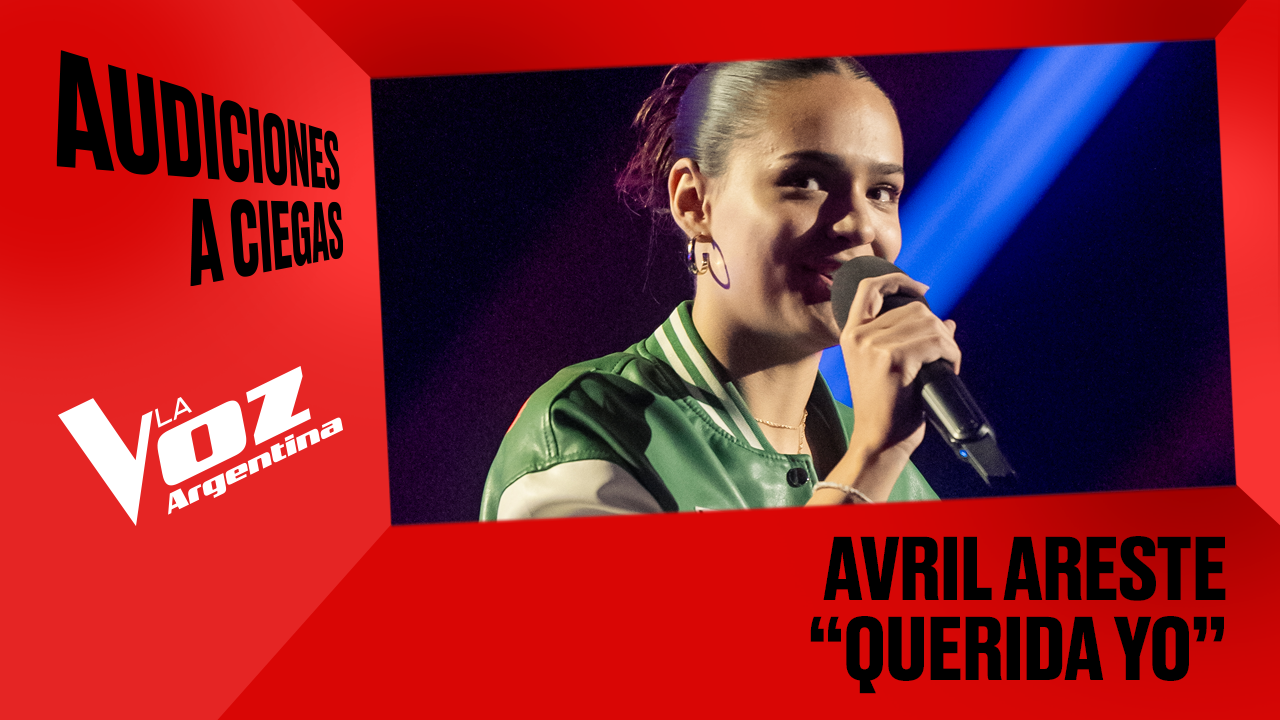 Avril Areste - “Querida yo” - Audiciones a ciegas - La Voz Argentina 2025 | Audiciones a ciegas 2025