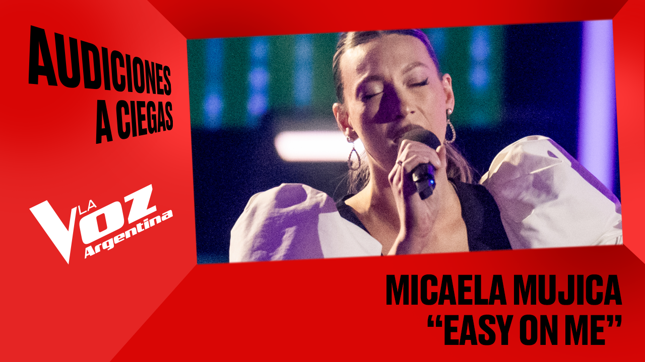 Micaela Mujica - “Easy on me” - Audiciones a ciegas - La Voz Argentina 2025 | Audiciones a ciegas 2025