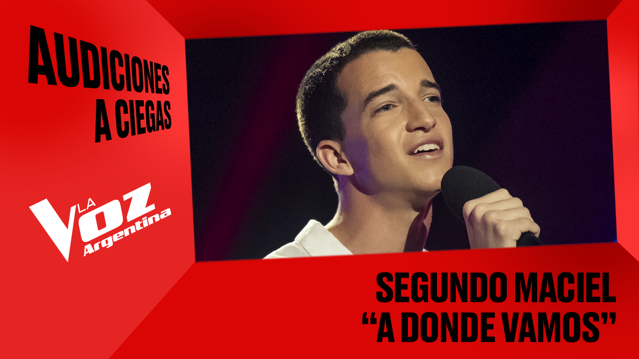 Segundo Maciel - “A dónde vamos” - Audiciones a ciegas - La Voz Argentina 2025 | Audiciones a ciegas 2025