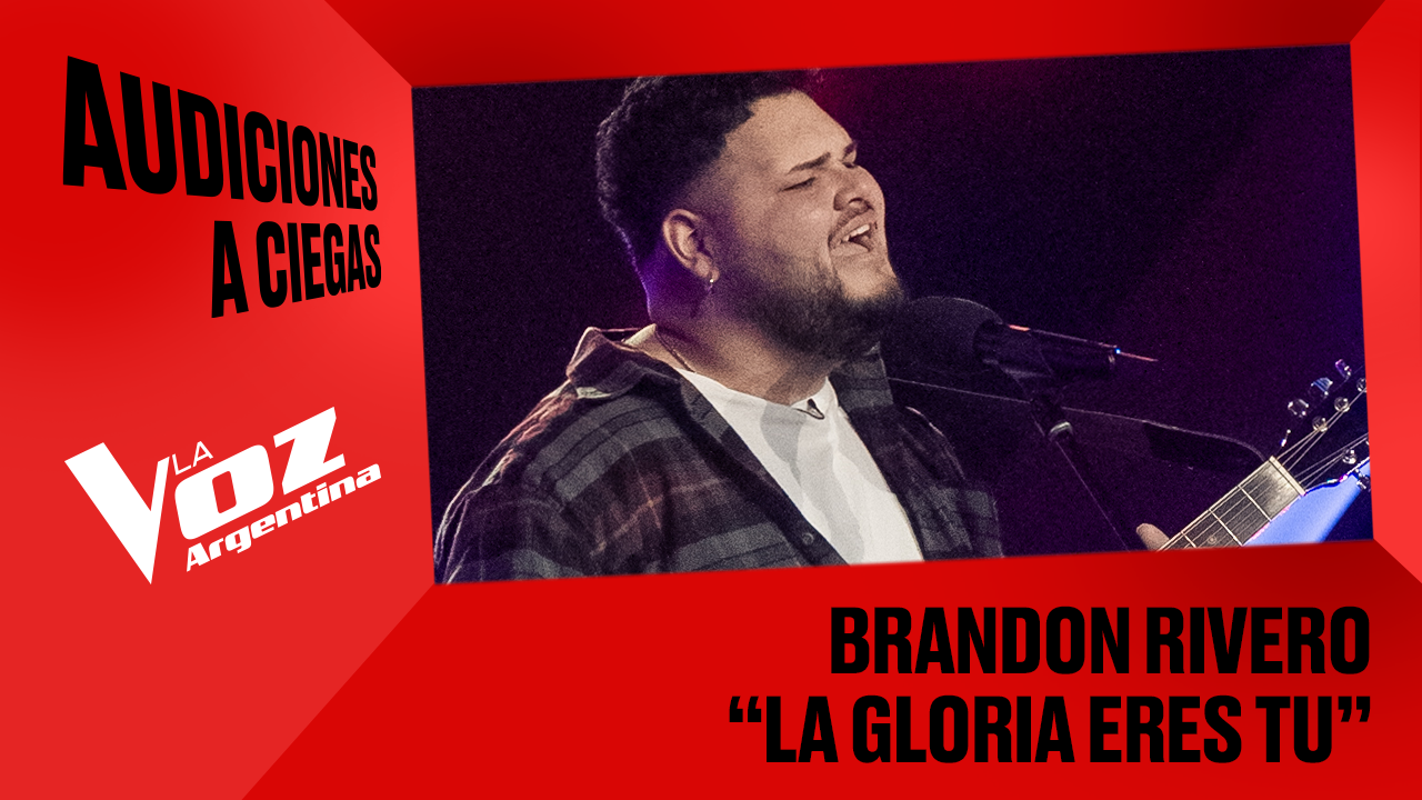 Brandon Rivero - “La gloria eres tu” - Audiciones a ciegas - La Voz Argentina 2025 | Audiciones a ciegas 2025