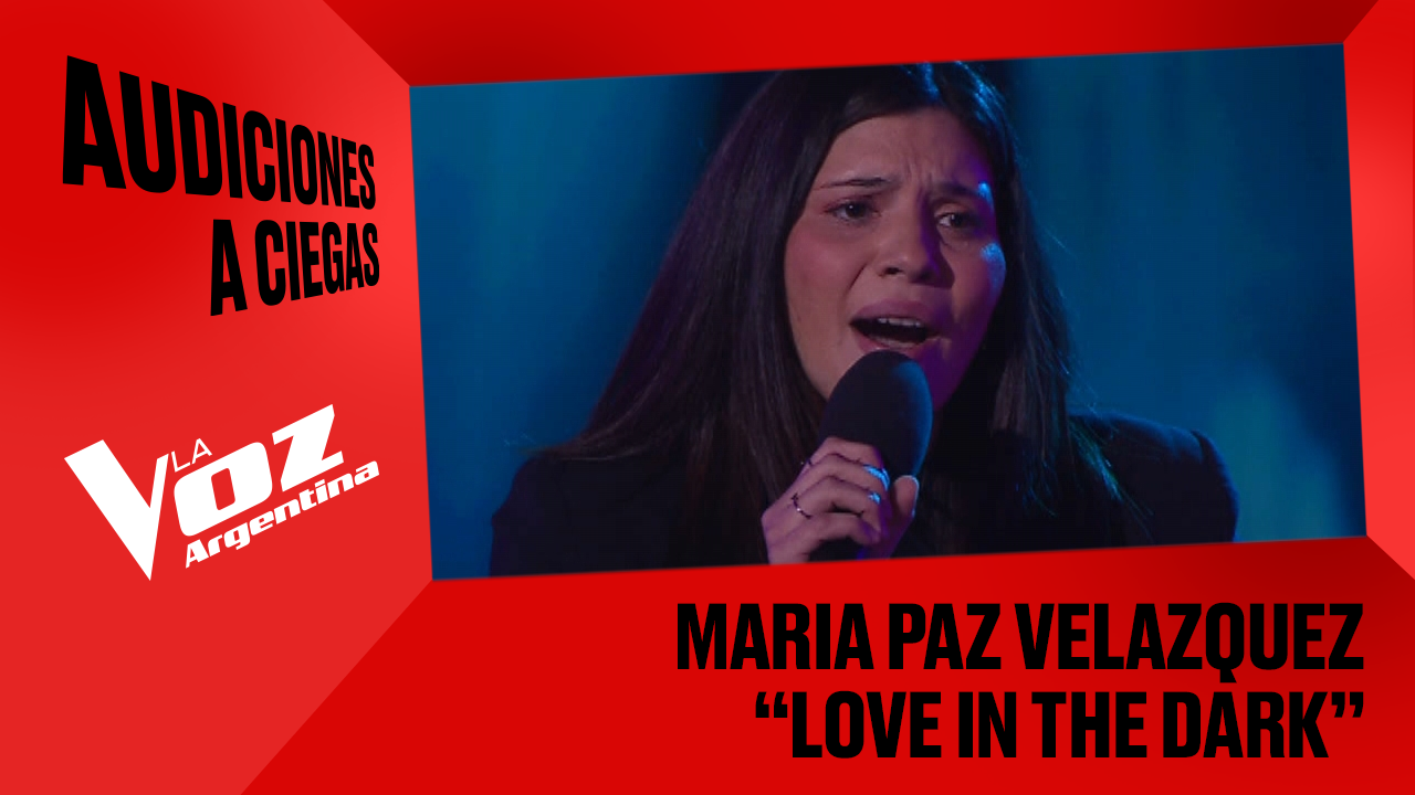 María Paz Velázquez - “Love in the dark” - Audiciones a ciegas - La Voz Argentina 2025 | Audiciones a ciegas 2025