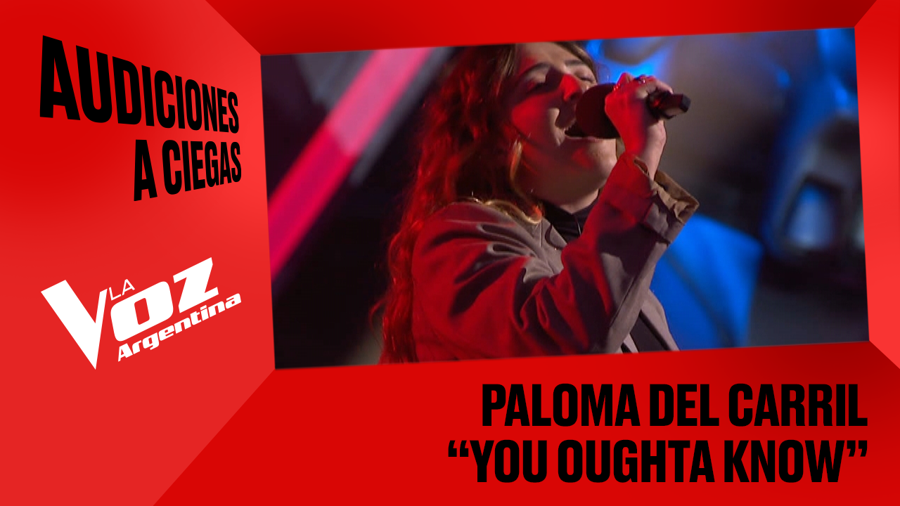 Paloma del Carril - “You oughta know” - Audiciones a ciegas - La Voz Argentina 2025 | Audiciones a ciegas 2025