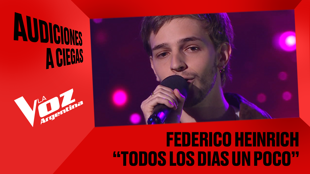 Federico Heinrich - “Todos los días un poco” - Audiciones a ciegas - La Voz Argentina 2025 | Audiciones a ciegas 2025