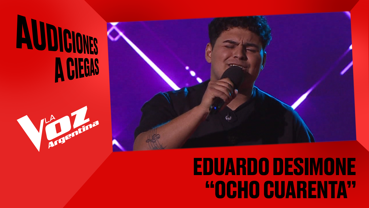 Eduardo Desimone - "Ocho cuarenta" - Audiciones a ciegas - La Voz Argentina 2025 | Audiciones a ciegas 2025