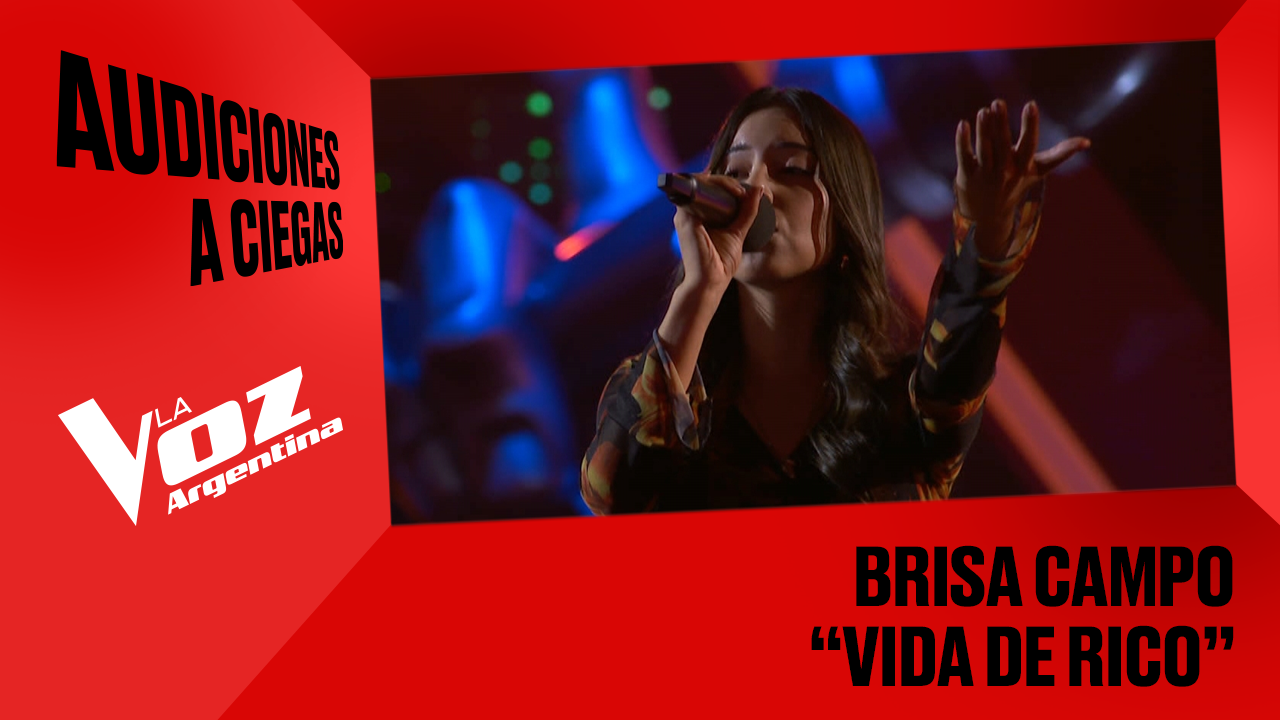 Brisa Campo - "Vida de rico" - Audiciones a ciegas - La Voz Argentina 2025 | Audiciones a ciegas 2025