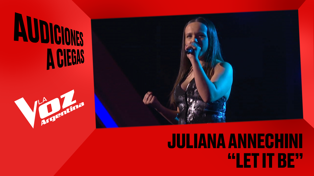Juliana Annechini - "Let it be" - Audiciones a ciegas - La Voz Argentina 2025 | Audiciones a ciegas 2025