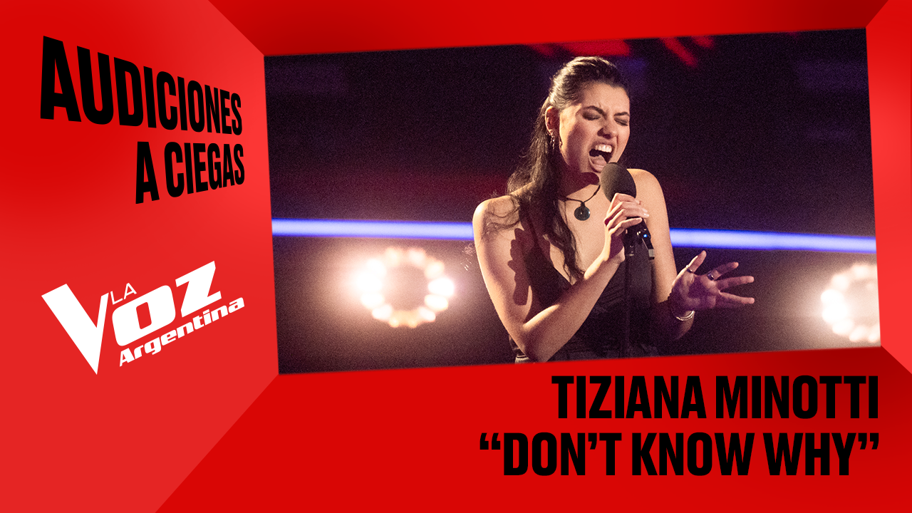 Tiziana Minotti - "Don’t know why" - Audiciones a ciegas - La Voz Argentina 2025 | Audiciones a ciegas 2025