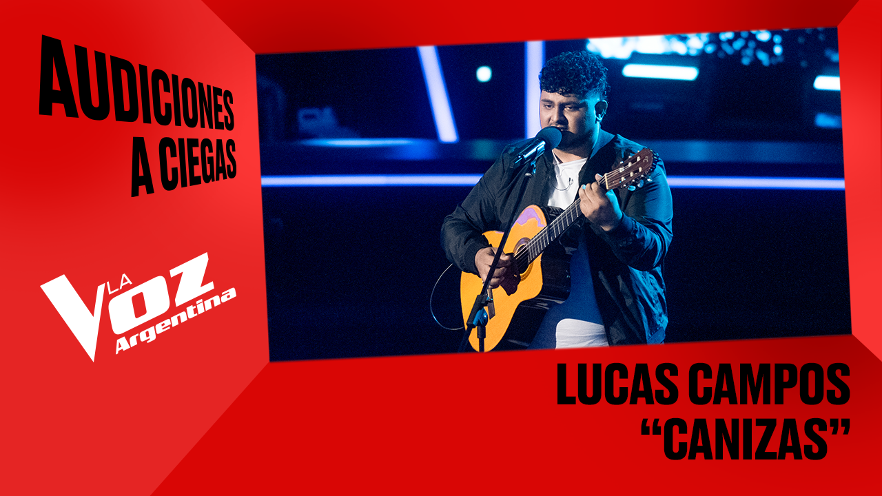 Lucas Campos - "Cenizas" - Audiciones a ciegas - La Voz Argentina 2025 | Audiciones a ciegas 2025