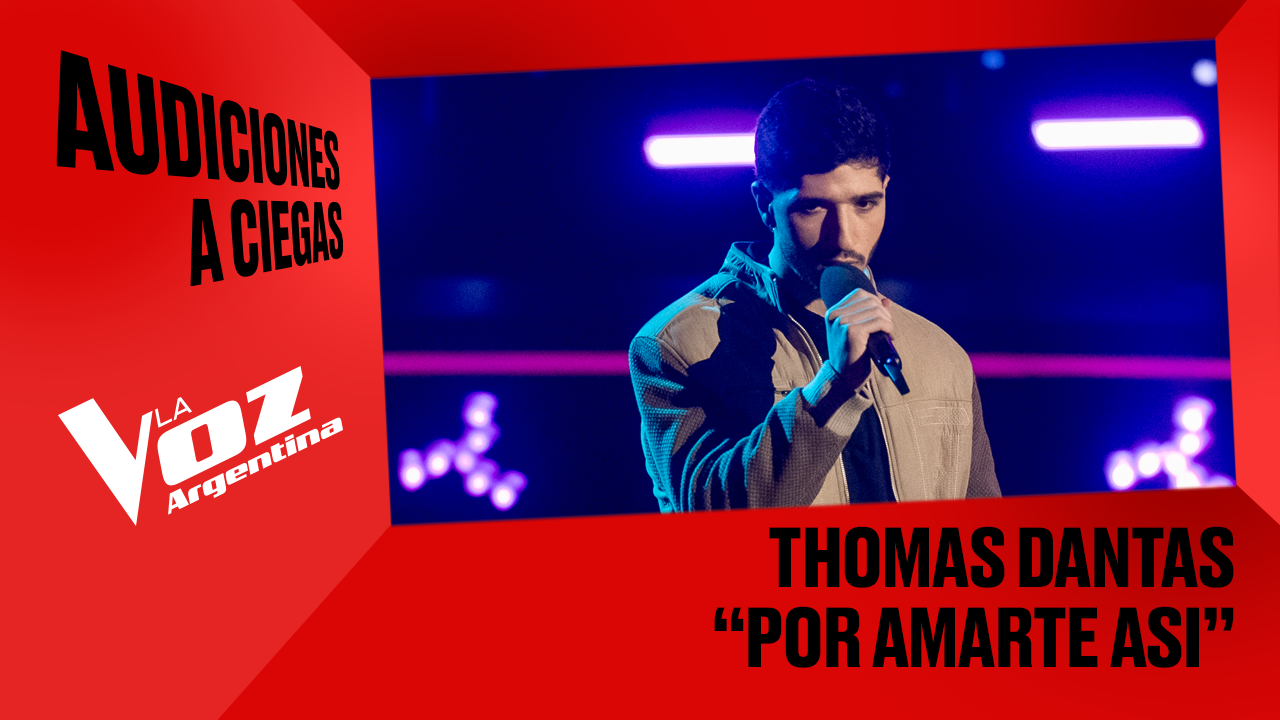 Thomas Dantas - "Por amarte así" - Audiciones a ciegas - La Voz Argentina 2025 | Audiciones a ciegas 2025