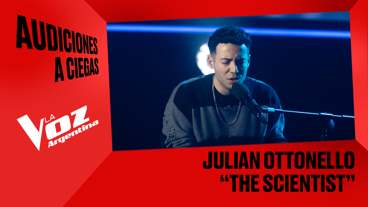 Julián Ottonello - "The scientist" - Audiciones a ciegas - La Voz Argentina 2025 | Audiciones a ciegas 2025