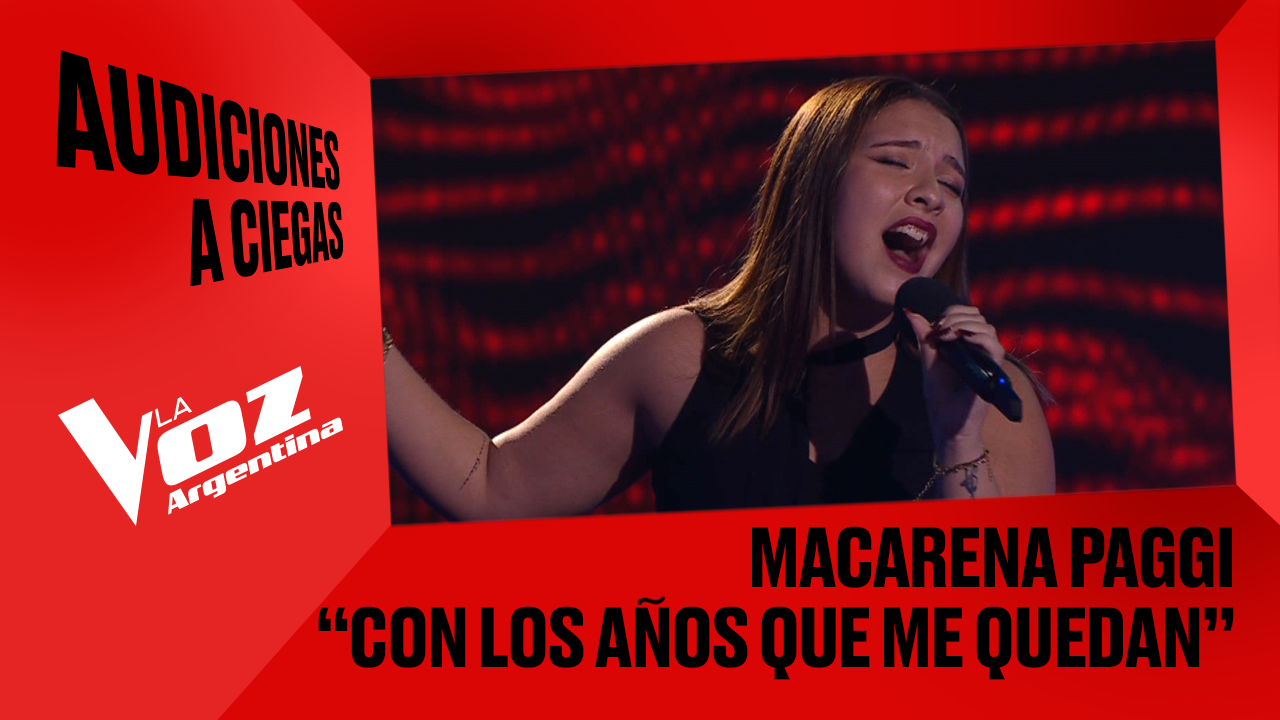 Macarena Paggi - "Con los años que me quedan" - Audiciones a ciegas - La Voz Argentina 2025 | Audiciones a ciegas 2025