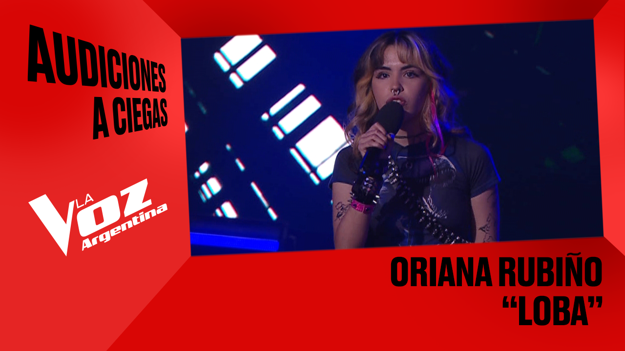 Oriana Rubiño - "Loba" - Audiciones a ciegas - La Voz Argentina 2025 | Audiciones a ciegas 2025