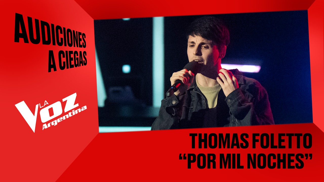 Thomas Foletto - "Por mil noches" - Audiciones a ciegas - La Voz Argentina 2025 | Audiciones a ciegas 2025