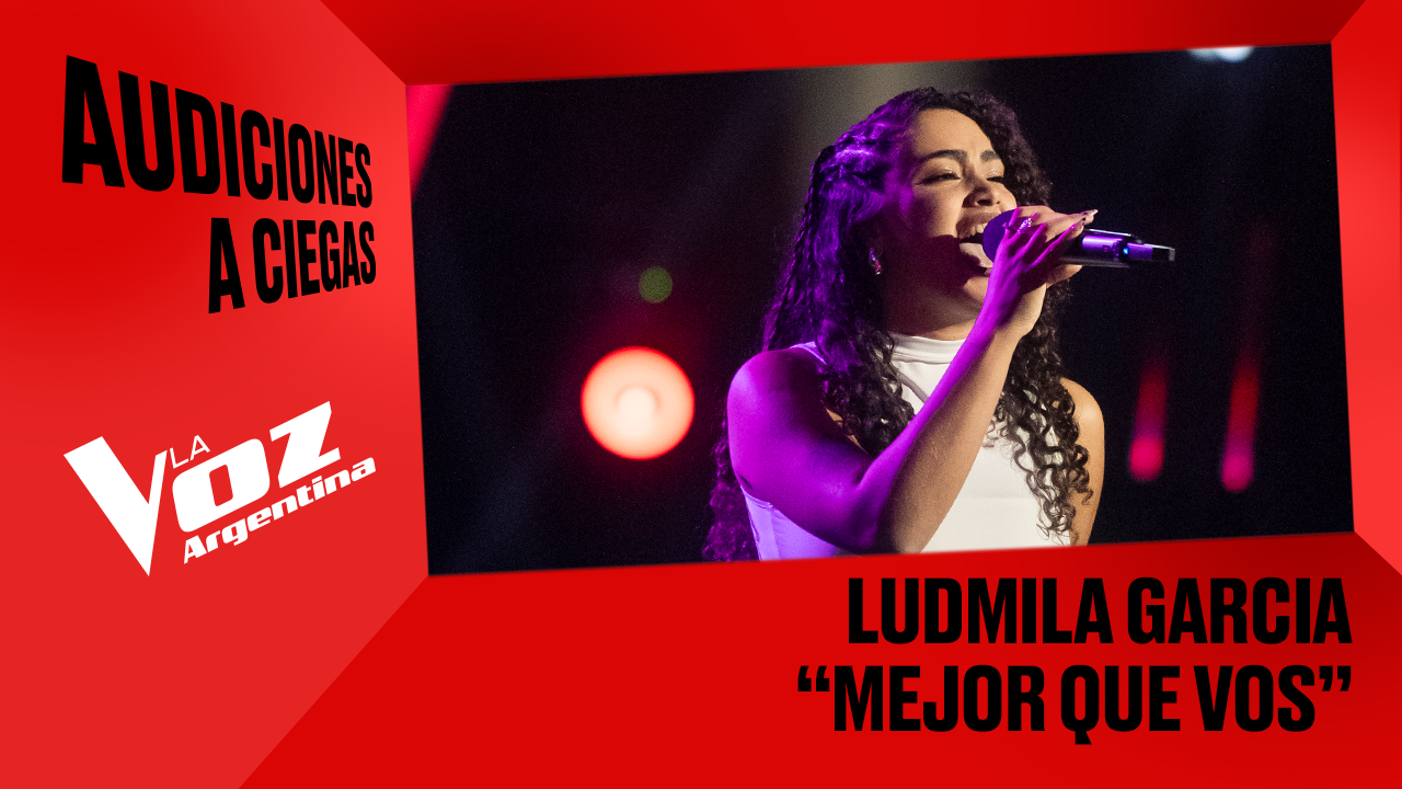 Ludmila García - "Mejor que vos" - Audiciones a ciegas - La Voz Argentina 2025 | Audiciones a ciegas 2025