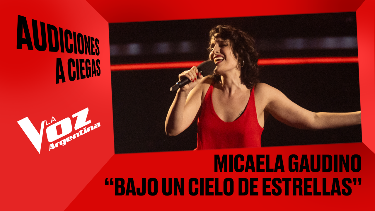 Micaela Gaudino - "Bajo un cielo de estrellas" - Audiciones a ciegas - La Voz Argentina 2025 | Audiciones a ciegas 2025