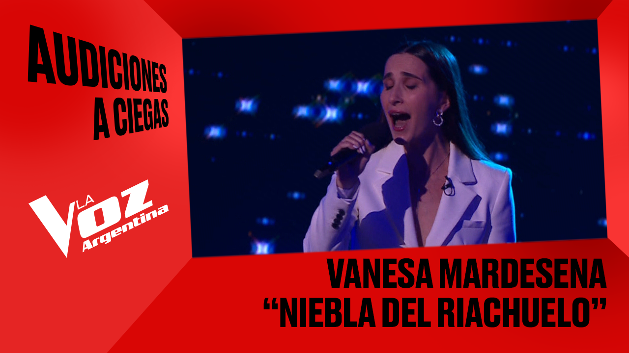 Vanesa Mardesena - "Niebla del riachuelo" - Audiciones a ciegas - La Voz Argentina 2025 | Audiciones a ciegas 2025