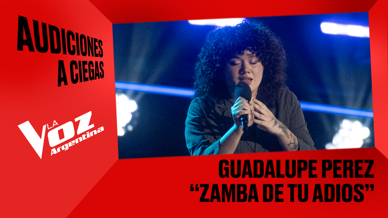 Guadalupe Perez - "Zamba de tu adiós" - Audiciones a ciegas - La Voz Argentina 2025 | Audiciones a ciegas 2025