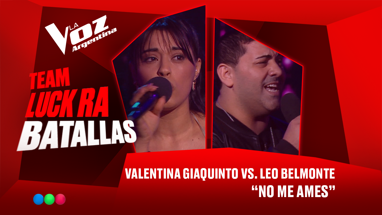 Valentina Giaquinto vs. Leo Belmonte - “No me ames” - Batallas - La Voz Argentina 2025 | Batallas 2025