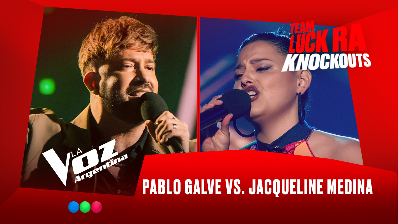 Pablo Galve vs. Jacqueline Medina - Team Luck Ra - Knockouts - La Voz Argentina 2025 | Knockouts 2025