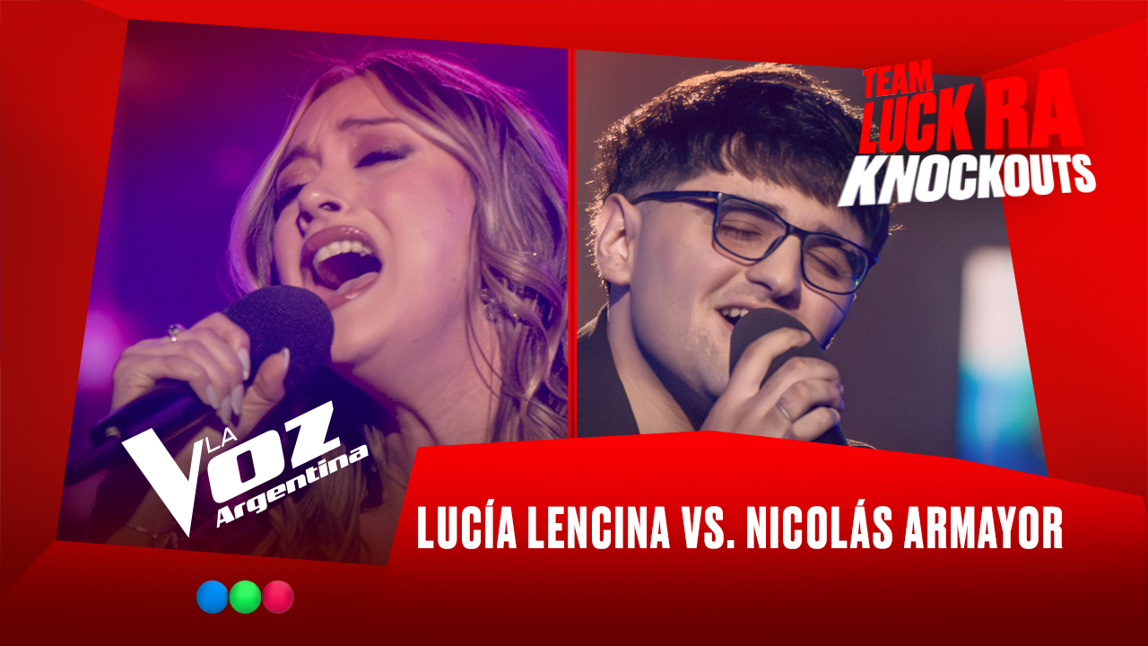 Lucía Lencina vs. Nicolás Armayor - Team Luck Ra - Knockouts - La Voz Argentina 2025 | Knockouts 2025