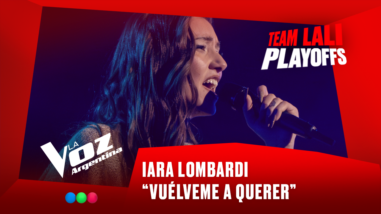 Iara Lombardi - “Vuélveme a querer” - Team Lali - Playoffs - La Voz Argentina 2025 | Playoffs 2025