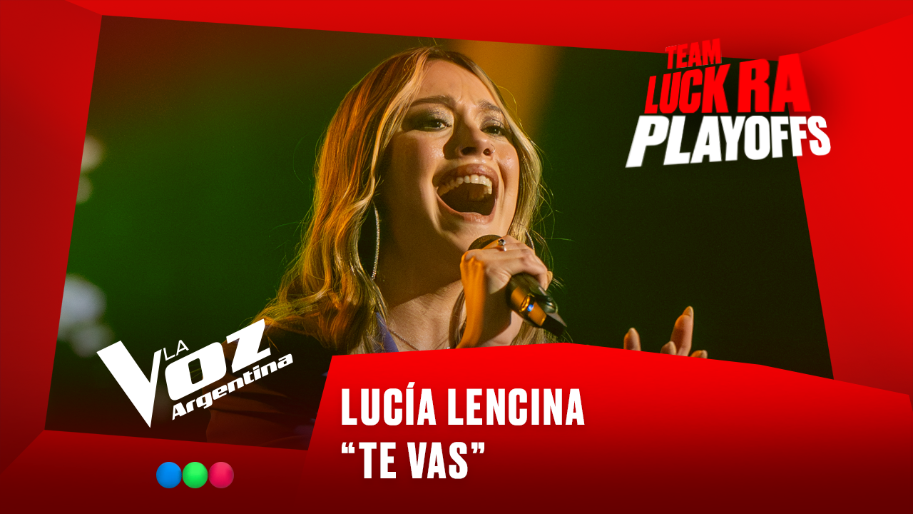 Lucía Lencina - “Te vas” - Team Luck Ra - Playoffs - La Voz Argentina 2025 | Playoffs 2025