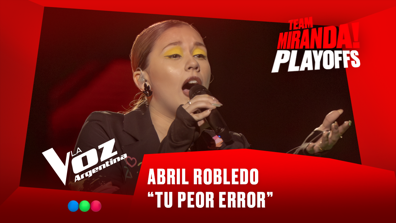 Abril Robledo - “Tu peor error” - Team Miranda! - Playoffs - La Voz Argentina 2025 | Playoffs 2025