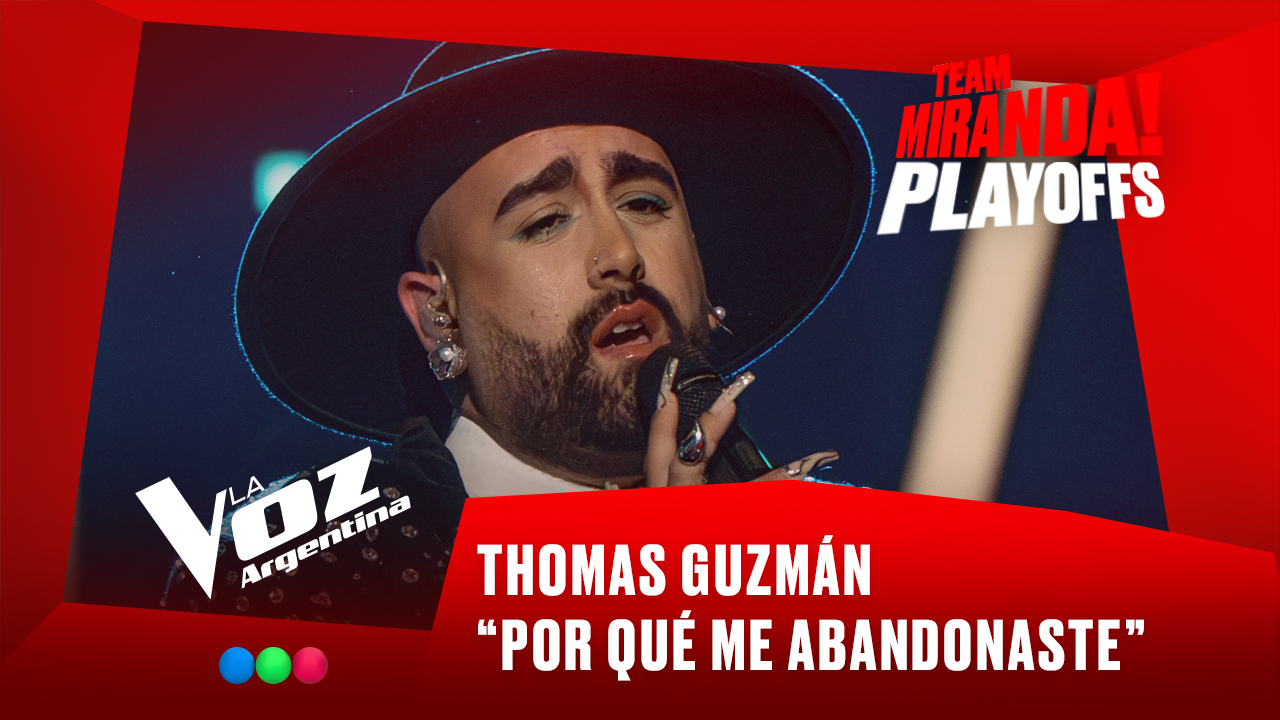Thomas Guzmán - “Por qué me abandonaste” - Team Miranda! - Playoffs - La Voz Argentina 2025 | Playoffs 2025