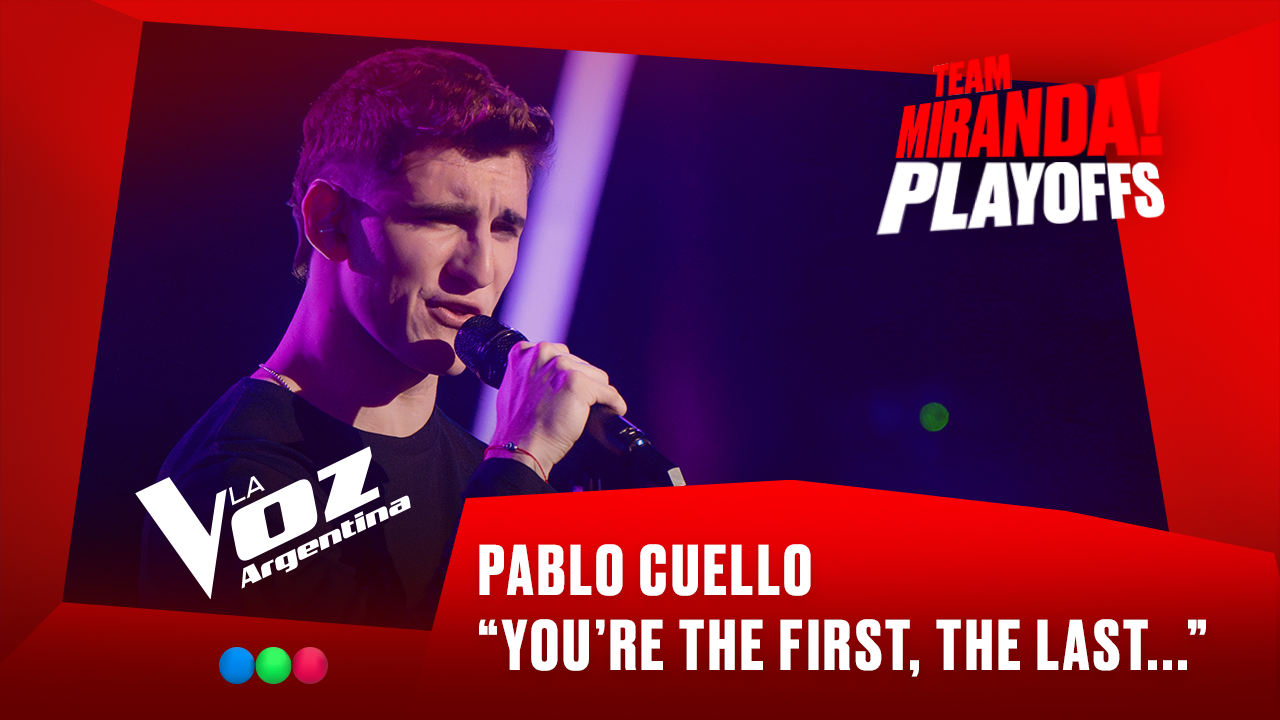 Pablo Cuello - “You’re the first, the last...” - Team Miranda! - Playoffs - La Voz Argentina 2025 | Playoffs 2025