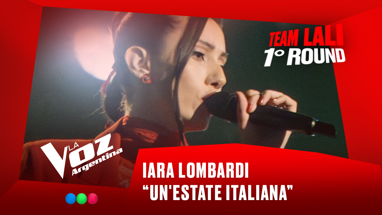 Iara Lombardi - “Un'estate italiana” - Team Lali - 1° Round - La Voz Argentina 2025 | Rounds 2025