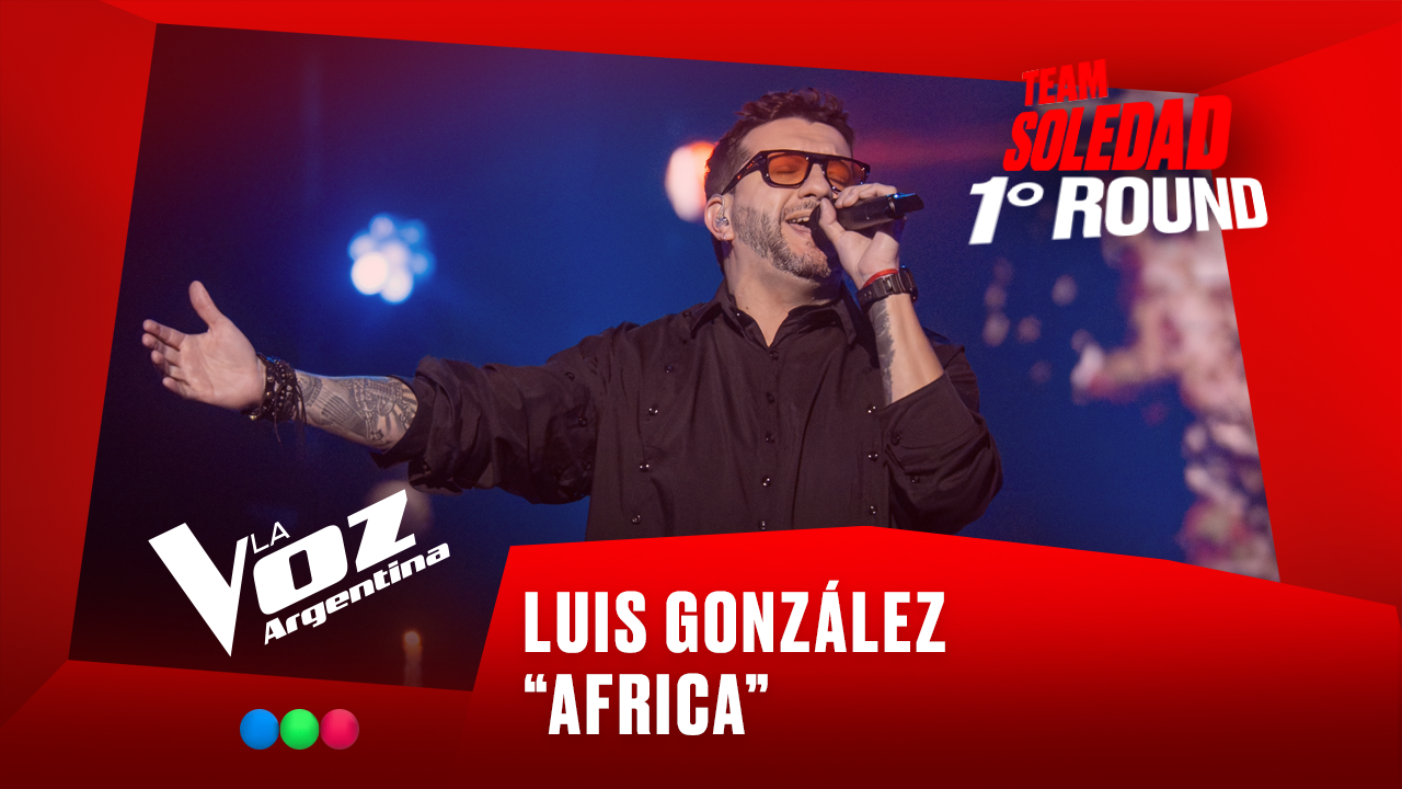 Luis González - "Africa" - Team Soledad - 1° Round - La Voz Argentina 2025 | Rounds 2025