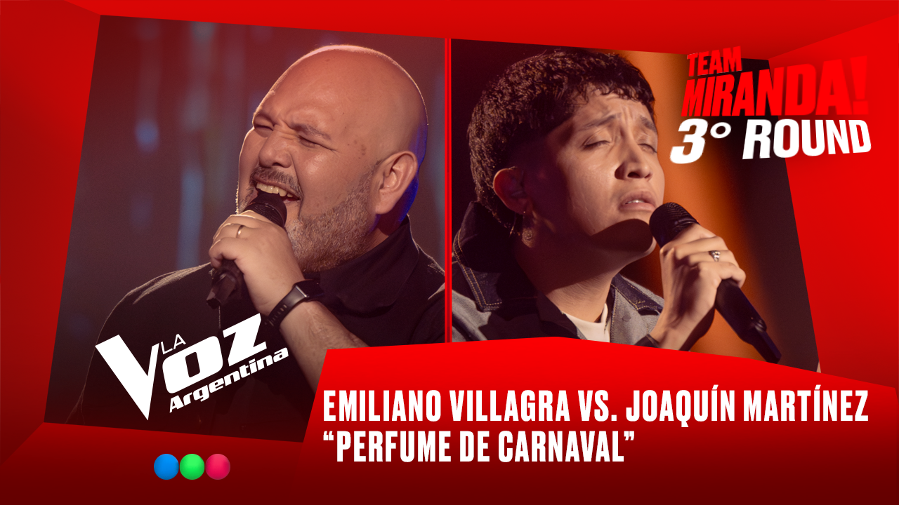 Emiliano Villagra vs. Joaquín Martínez - “Perfume de carnaval” - Team Miranda! - 3° Round - La Voz Argentina 2025 | Rounds 2025