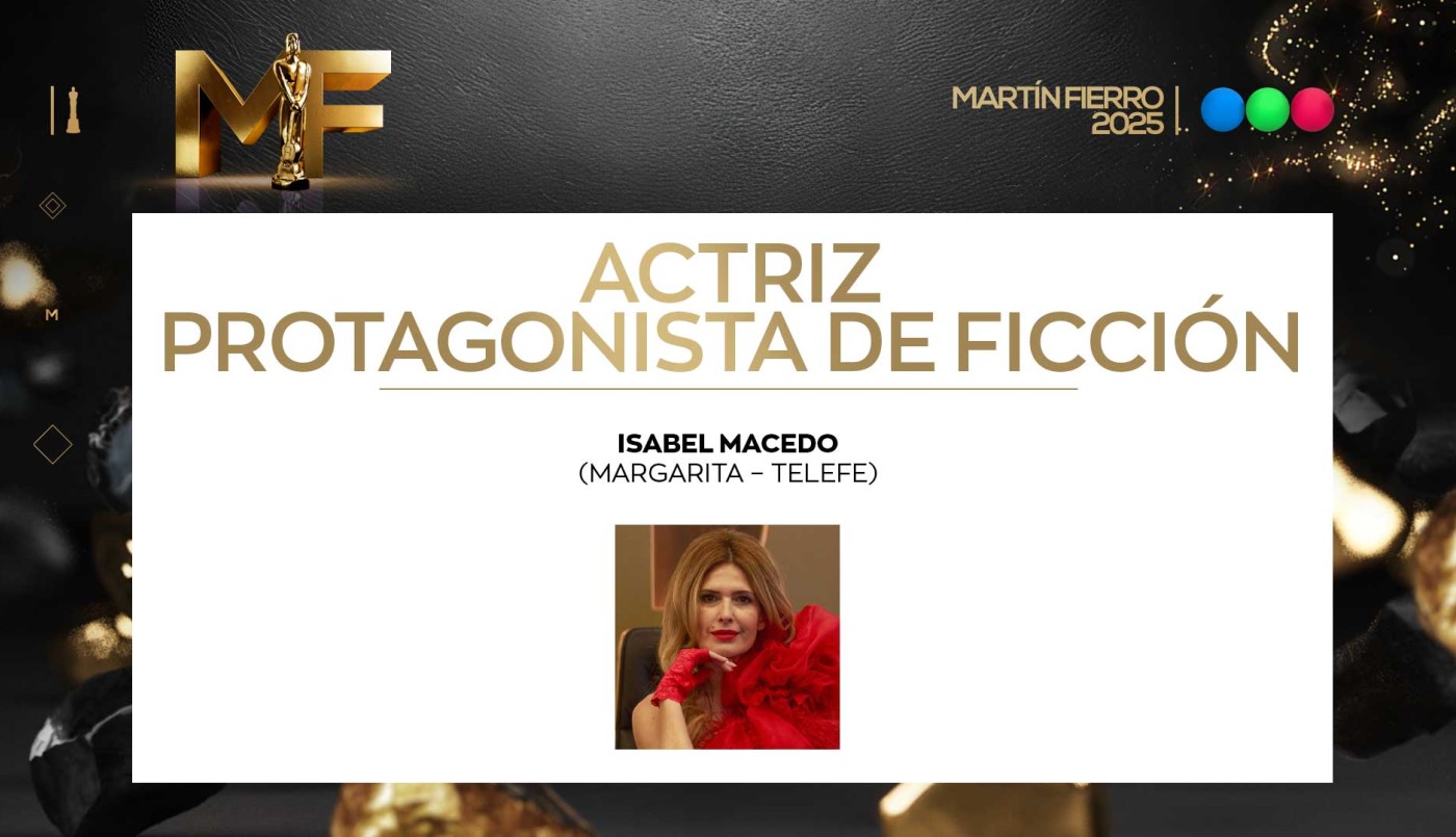 Mejor actriz protagonista de ficción: Isabel Macedo | Ganadores